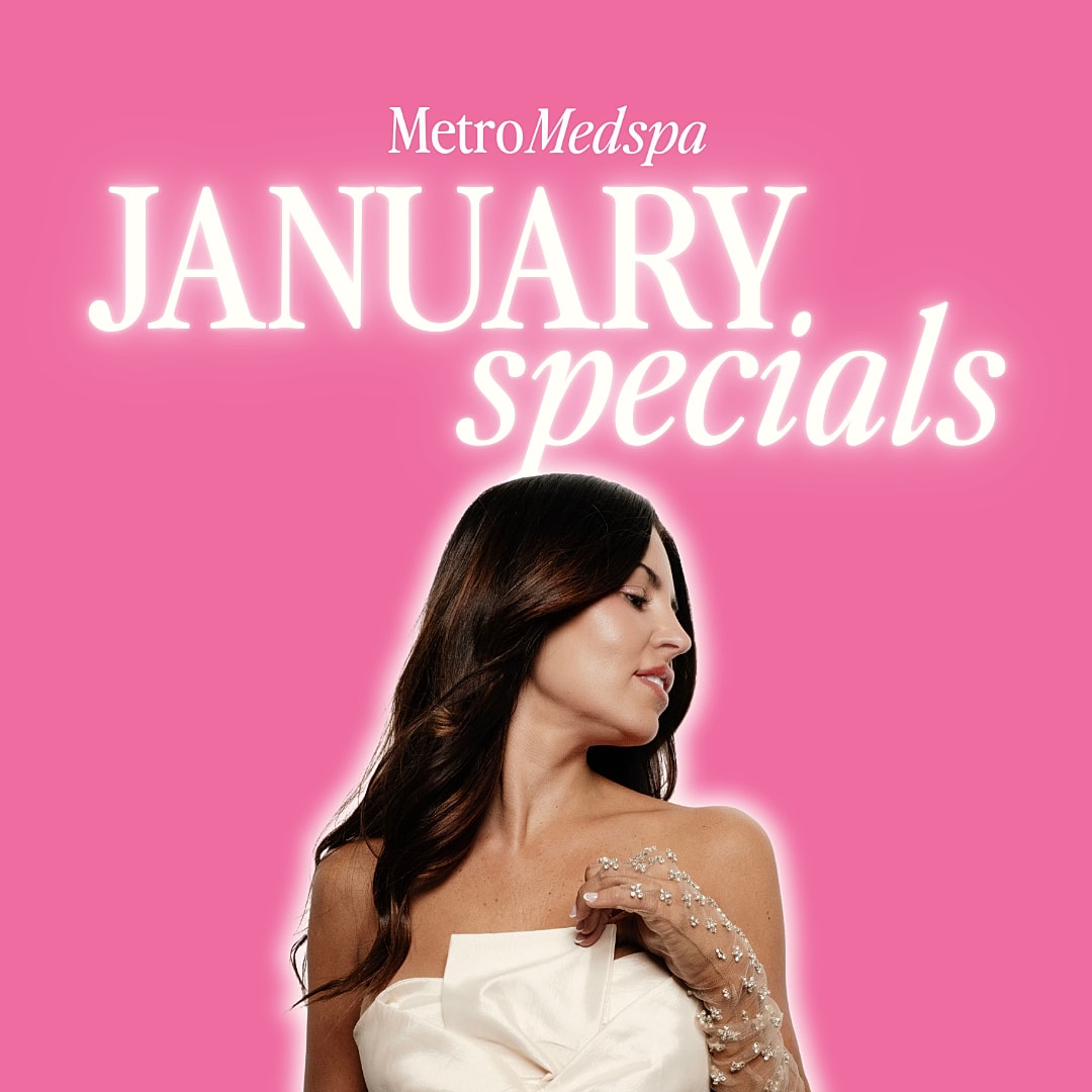 January specials at Metro Medspa with model.